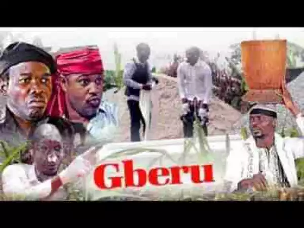 Video: GBERU - Latest 2017 Yoruba Comedy Movie Starring IJEBU | Murphy Afolabi | Baba ijesha
